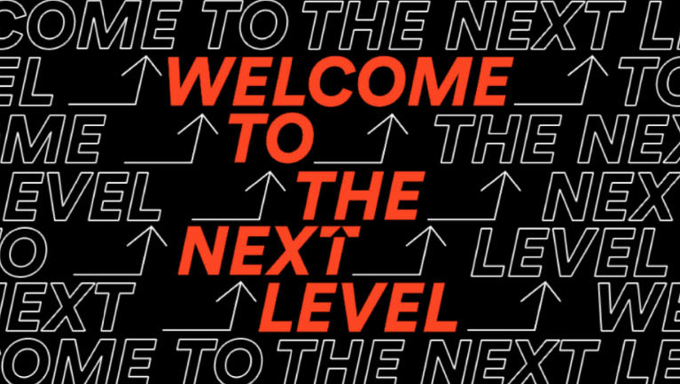 Welcome to the next level